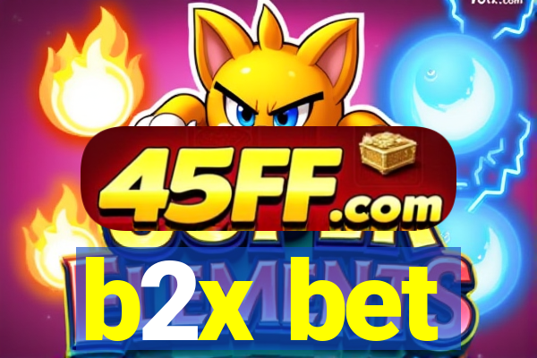 b2x bet
